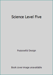 Science Level Five by Purposeful Design