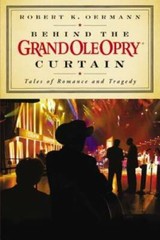 Behind the Grand Ole Opry Curtain: Tales of Romance and Tragedy – GOOD