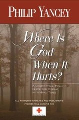 Where Is God When It Hurts? – Paperback By Yancey, Philip – GOOD