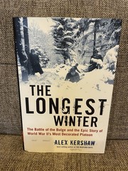 The Longest Winter (Battle of the Bulge) by Alex Kershaw 1st Ed. HC / DJ