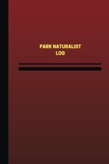 PARK NATURALIST LOG (LOGBOOK, JOURNAL – 124 PAGES, 6 X 9 By Unique Logbooks NEW
