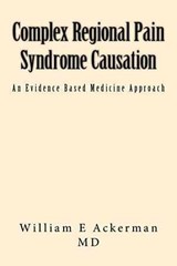 Complex Regional Pain Syndrome Causation: – Paperback, by Ackerman MD III – Good