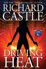 Driving Heat (Nikki Heat) – Hardcover By Castle, Richard – GOOD