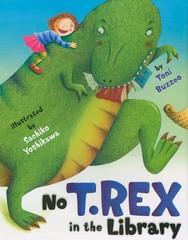 No T. Rex in the Library – Buzzeo, Toni|Yoshikawa, Sachiko – Good – See cond…