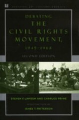 Debating the Civil Rights Movement, 1945–1968 (Debating Twentieth-Century Ameri