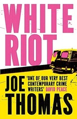 White Riot: The Sunday Times Thriller of the Month (United Kingdom Trilogy)