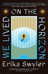 Erika Swyler We Lived on the Horizon (Paperback)