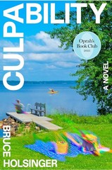 Culpability, Hardcover by Holsinger, Bruce Free shipping in the US Brand New!