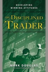 The Disciplined Trader: Developing Winning Attitudes, Douglas, Mark, Very Good B