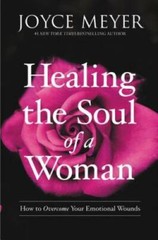 Healing the Soul of a Woman: How to Overcome Your Emotional Wounds – GOOD
