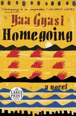 Homegoing by Gyasi, Yaa