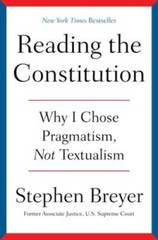 Reading the Constitution: Why I Chose Pragmatism, Not Textualism – GOOD