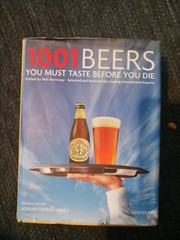 1001 Beers You Must Taste Before You Die Hardcover
