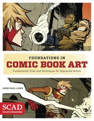Foundations in Comic Book Art: SCAD Creative Essentials (Fundamental Tools a…
