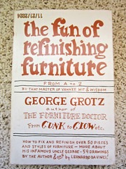 “The Fun of Refinishing Furniture” 1976 Grotz 244 pages ISBN 0-385-14916-6