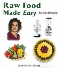 Raw Food Made Easy: For 1 or 2 People – Paperback By Jennifer Cornbleet – GOOD