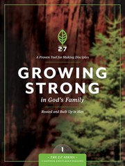 Growing Strong in God’s Family: Rooted and Built Up in Him (The 2:7 Series)