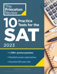 10 Practice Tests for the SAT, 2023: Extra Prep to Help Achieve an Excell – GOOD
