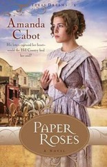 Paper Roses (Texas Dreams, Book 1) – Paperback By Cabot, Amanda – GOOD