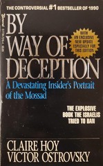 By Way of Deception: A Devastating Insider’s Portrait of the Mossad by Claire