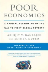 Poor Economics: A Radical Rethinking of the Way to Fight Gl – VERY GOOD
