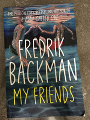 My Friends: A Novel by Fredrik Backman*soft cover*pre-owned very good condition
