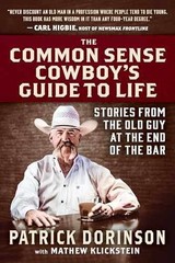 The Common Sense Cowboy’s Guide to – Hardcover, by Dorinson Patrick – Very Good