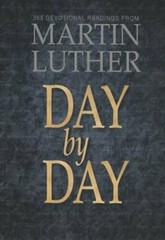 Day by Day with Martin Luther – Paperback By Martin Luther – ACCEPTABLE