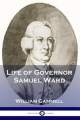 Life of Governor Samuel Ward, Like New Used, Free shipping in the US