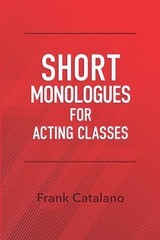 SHORT MONOLOGUES FOR ACTING CLASSES