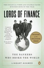 Lords of Finance: The Bankers Who Broke the World (Pulitzer Prize Winner), Ahame