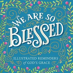 We Are So Blessed: Illustrated – Paperback, by Workman Publishing – Very Good