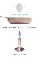 What Einstein Told His Cook: Kitchen Science Explained – Hardcover – GOOD