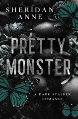 Pretty Monster: A Dark Stalker Romance – Anne, Sheridan – Good – See conditi…