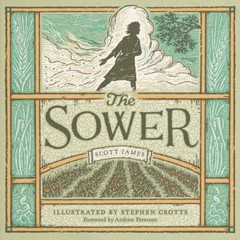 The Sower by Scott James: New