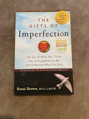 The Gifts of Imperfection by Brene Brown